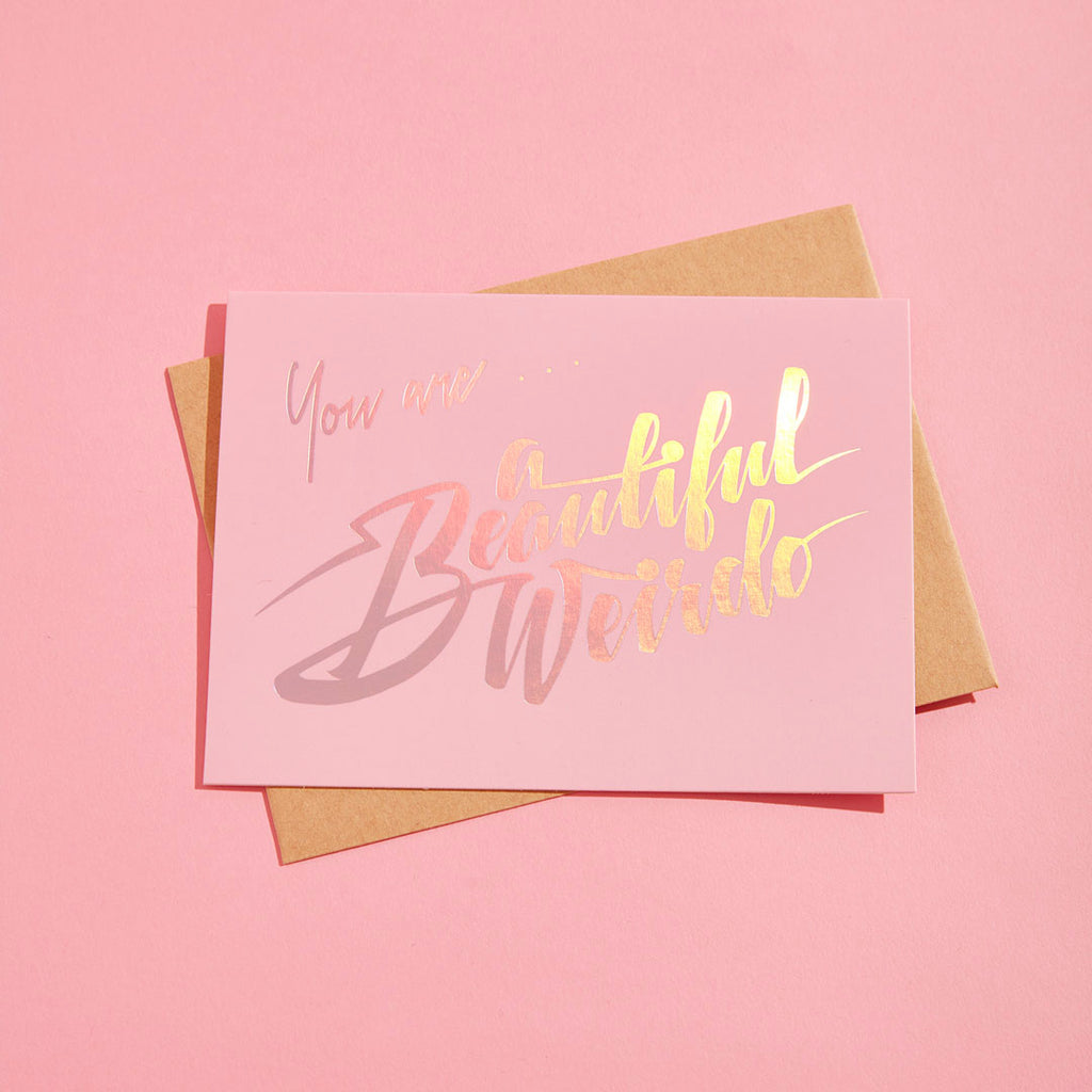 YOU ARE A BEAUTIFUL WEIRDO ECO GLITTER GREETINGS CARD