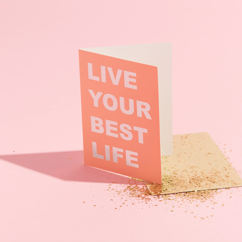 LIVE YOUR BEST LIFE ECO GLITTER GREETINGS CARD