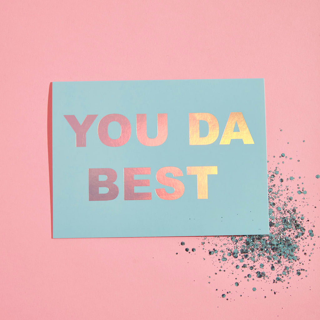 YOU DA BEST ECO GLITTER GREETINGS CARD