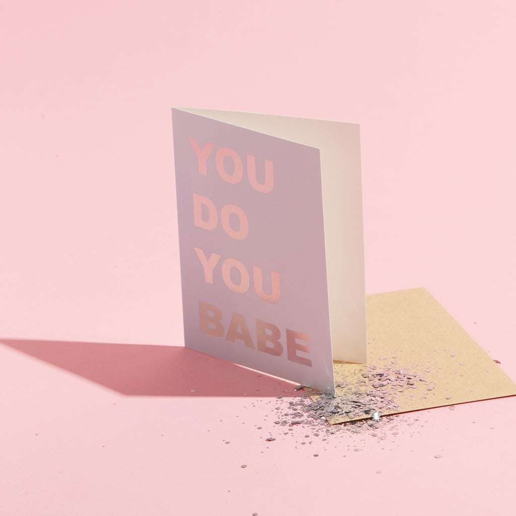 YOU DO YOU BABE ECO GLITTER GREETINGS CARD